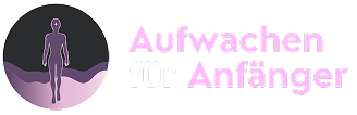 Aufwachen für Anfänger